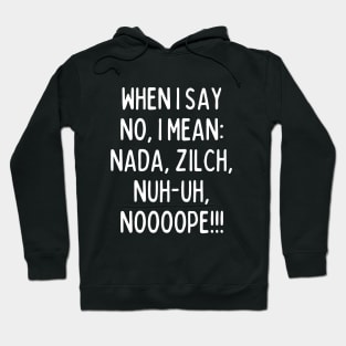 No means no! Hoodie